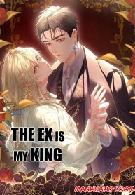 The Ex Is My King