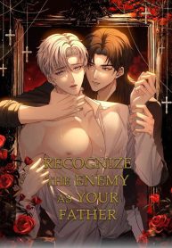 Recognize the Enemy as Your Father